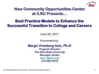 Best Practice Models to Enhance the Successful Transition to College and Careers June 20, 2011 Presented by: Margo Vreeb