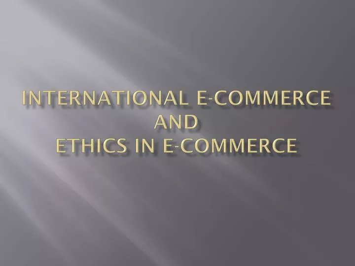 international e commerce and ethics in e commerce