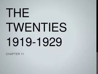 The Twenties	 1919-1929