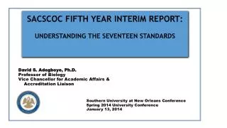 SACSCOC FIFTH YEAR INTERIM REPORT : UNDERSTANDING THE SEVENTEEN STANDARDS