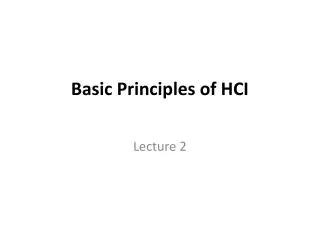 Basic Principles of HCI