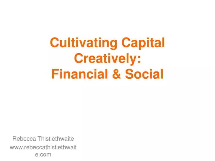 cultivating capital creatively financial social