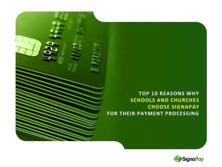 top 10 reasons why schools and churches choose signapay for their payment processing