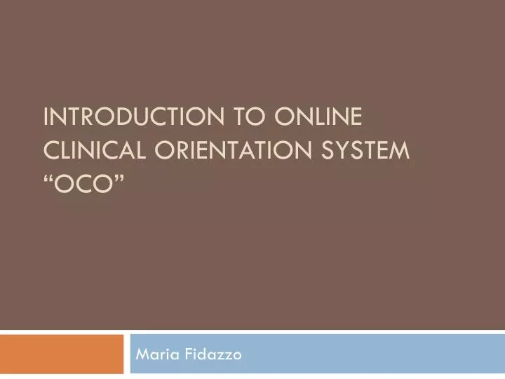 introduction to online clinical orientation system oco