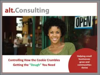 Controlling How the Cookie Crumbles Getting the “Dough” You Need