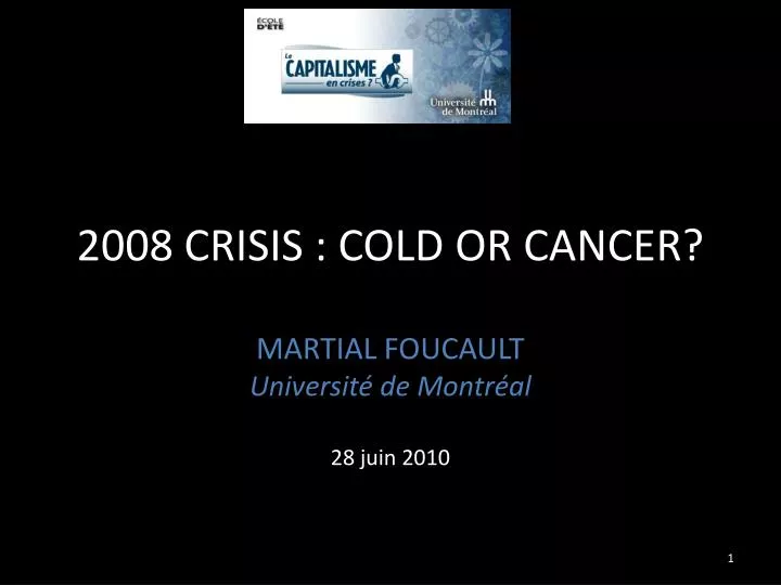 2008 crisis cold or cancer