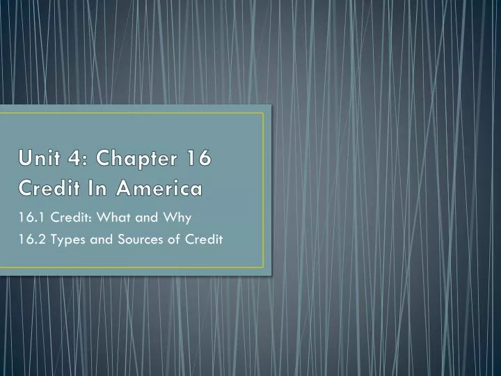 unit 4 chapter 16 credit in america