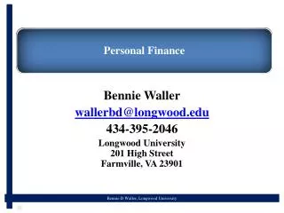 Bennie Waller wallerbd@longwood.edu 434-395-2046 Longwood University 201 High Street Farmville, VA 23901