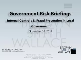 Government Risk Briefings Internal Controls &amp; Fraud Prevention in Local Government November 16, 2012