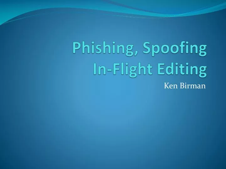 phishing spoofing in flight editing