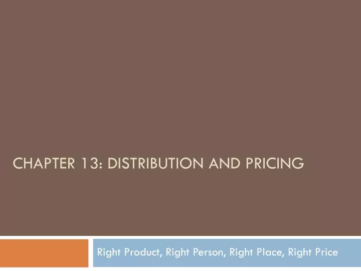 chapter 13 distribution and pricing