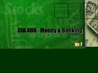 CIA 4U0 - Money &amp; Banking