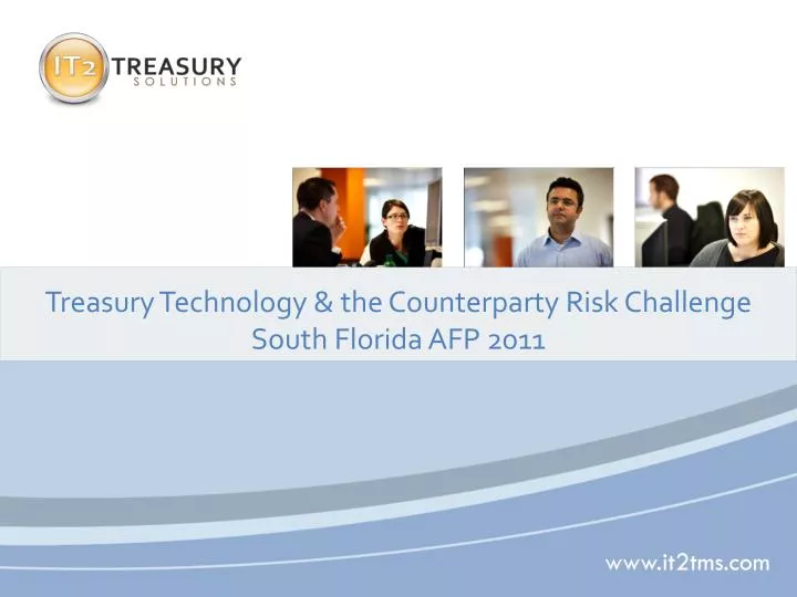 treasury technology the counterparty risk challenge south florida afp 2011