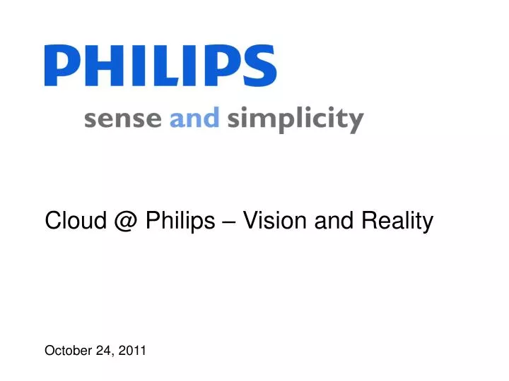 cloud @ philips vision and reality