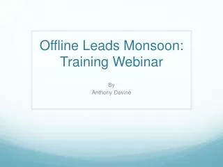 Offline Leads Monsoon: Training Webinar