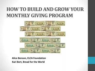 HOW TO BUILD AND GROW YOUR MONTHLY GIVING PROGRAM