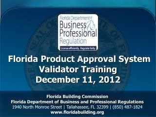 Florida Product Approval System Validator Training December 11, 2012