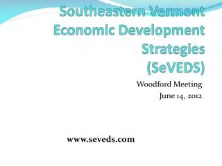 Southeastern Vermont Economic Development Strategies (SeVEDS)