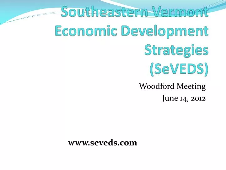 southeastern vermont economic development strategies seveds