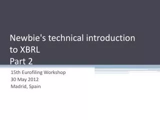 Newbie's technical introduction to XBRL Part 2