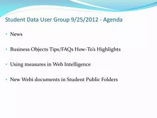 Student Data User Group 9/25/2012 - Agenda