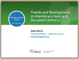 Trends and Developments in Interlibrary loans and Document Delivery