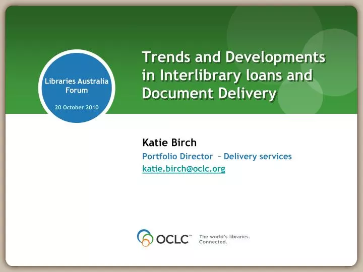 trends and developments in interlibrary loans and document delivery