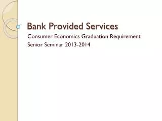 Bank Provided Services