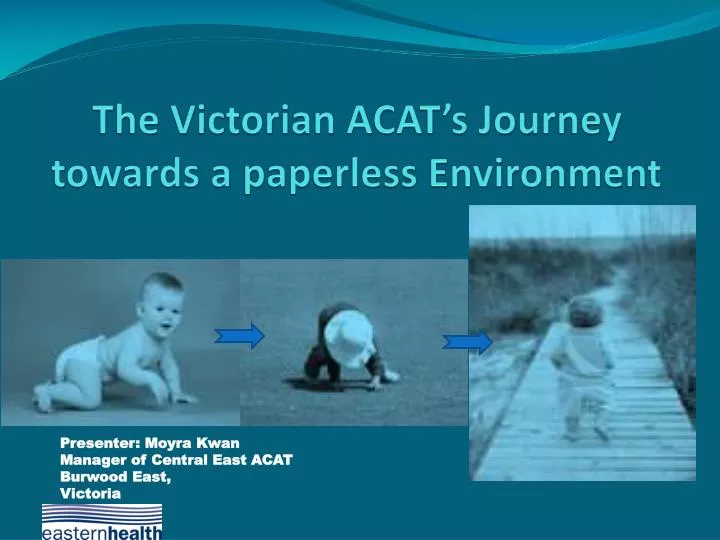 the victorian acat s journey towards a paperless environment