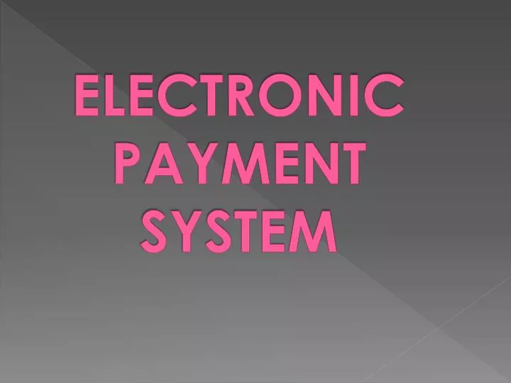 electronic payment system n