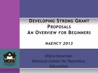 Developing Strong Grant Proposals An Overview for Beginners NAEHCY 2013