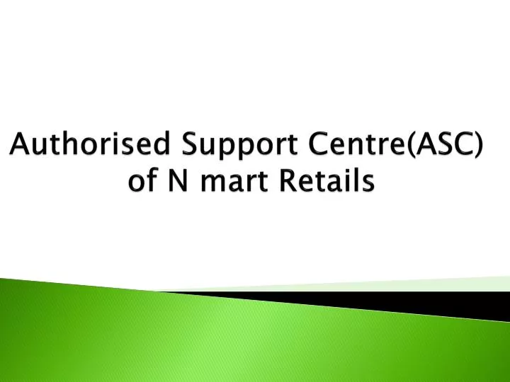 authorised support centre asc of n mart retails