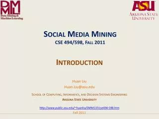 Social Media Mining CSE 494/598, Fall 2011