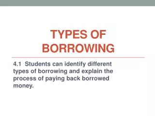 Types of Borrowing