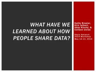 What have we learned about how people share data?