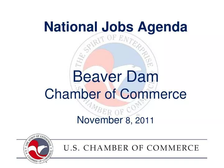 national jobs agenda beaver dam chamber of commerce november 8 2011