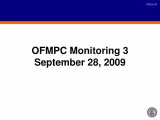 OFMPC Monitoring 3 September 28, 2009