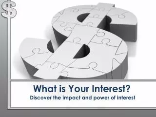 What is Your Interest?