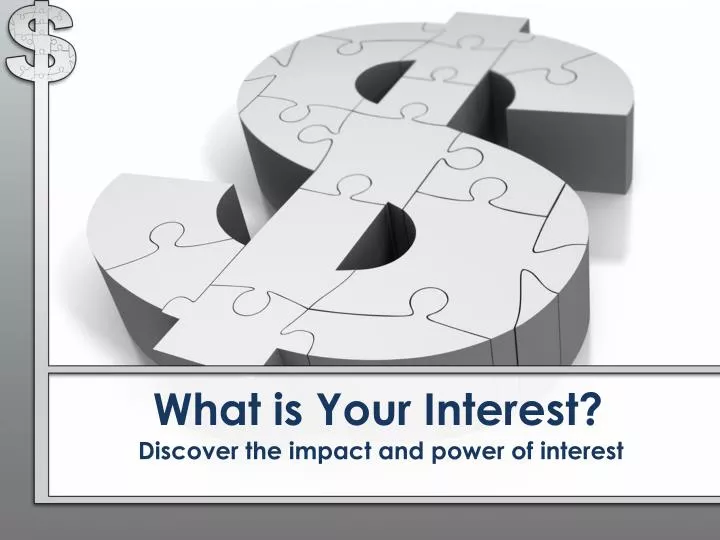 what is your interest