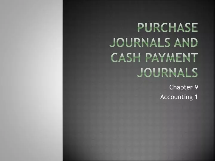 purchase journals and cash payment journals