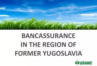 Ban C assurance in THE REGION OF former Yugoslavia