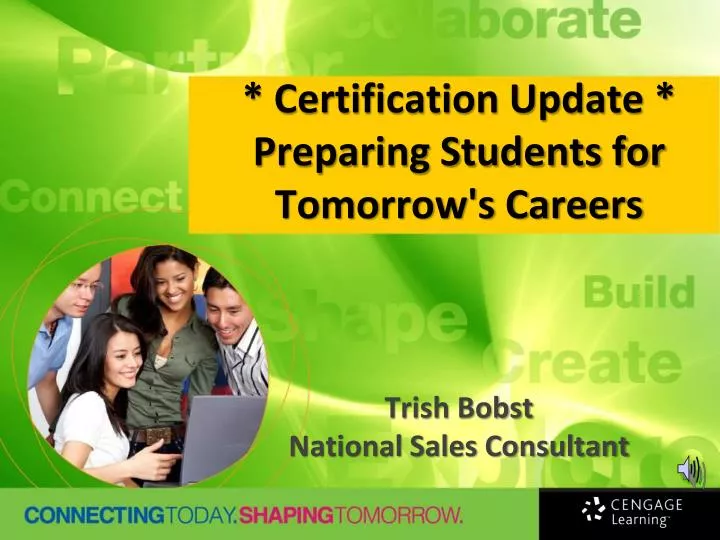 certification update preparing students for tomorrow s careers