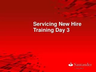 Servicing New Hire Training Day 3