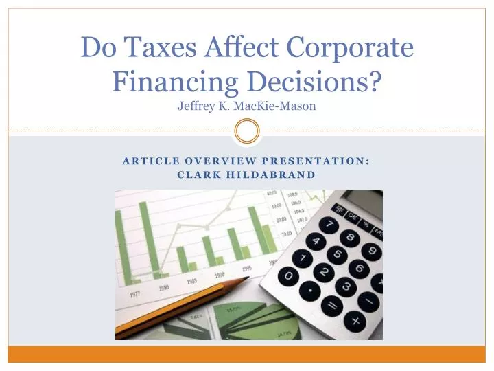 do taxes affect corporate financing decisions jeffrey k mackie mason