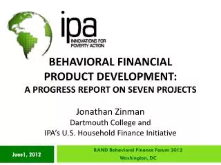 BEHAVIORAL FINANCIAL PRODUCT DEVELOPMENT: A PROGRESS REPORT ON SEVEN PROJECTS