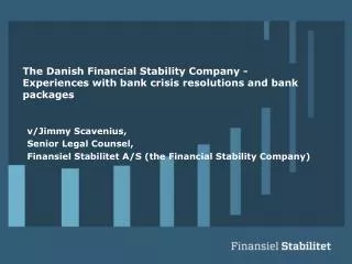 The Danish Financial Stability Company - Experiences with bank crisis resolutions and bank packages