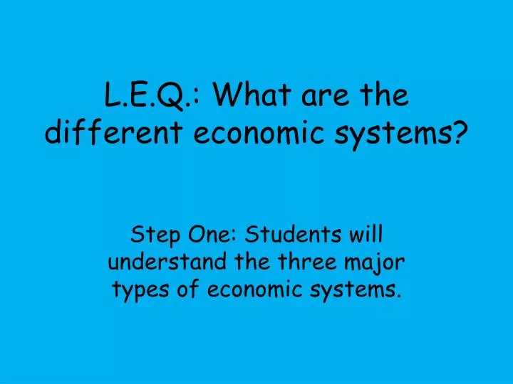l e q what are the different economic systems