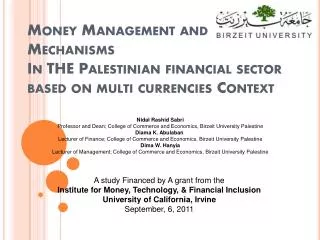 Money Management and Mechanisms In THE Palestinian financial sector based on multi currencies Context