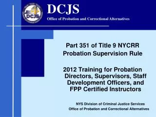 Part 351 of Title 9 NYCRR Probation Supervision Rule
