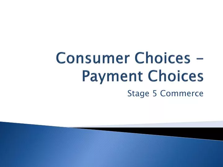 consumer choices payment choices